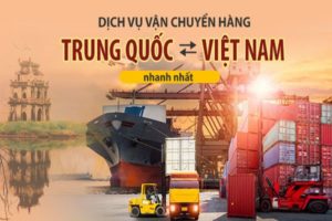 Vận chuyển hàng từ Trung Quốc về Việt Nam 